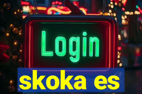 skoka es